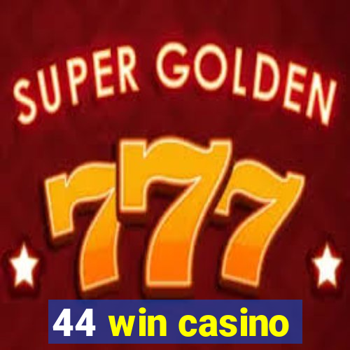 44 win casino